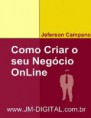 COMO CRIAR SEU NEGÓCIO ONLINE 9FAÇA PEDIDO PELO E-MAIL MISSIONARIO.TORRES.COM.BR  COLOQUE SEU NOME E E-MAIL PARA PROCESSARMOS O ENVIO 